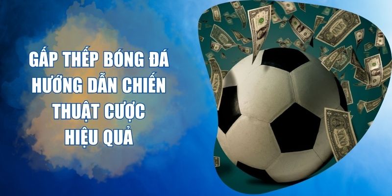 gấp thếp bóng đá